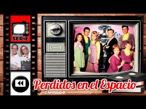 REBOBINA LA SERIE - PERDIDOS EN EL ESPACIO