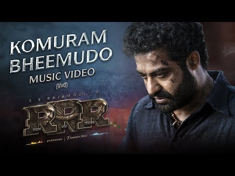 Komuram Bheemudo Song (Hindi) - RRR - NTR, Ram Charan | Bhairava | M M Kreem | SS Rajamouli