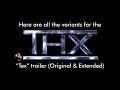 THX Tex Trailer ALL VARIATIONS Normal Extended Versions