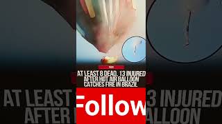 8 DEAD 13 Injured after Hot air Balloon CATCHES fire in Brazil 😱#balloon #brazil