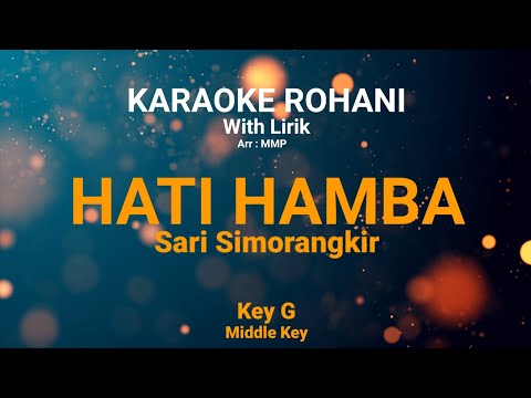 HATI HAMBA (Key G) Kunci nada sedang - KARAOKE ROHANI