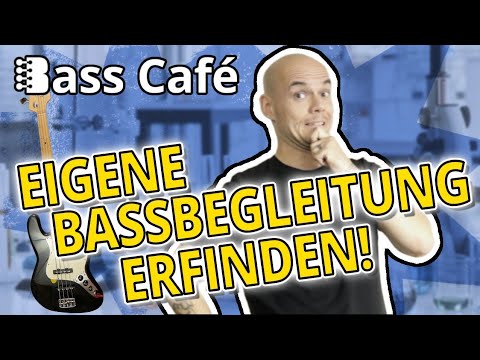 Wie kreiere ich eine eigene Bassbegleitung?  Bass Café