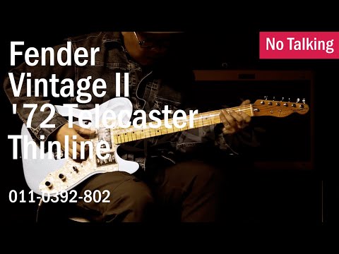 Fender Vintage II '72 Telecaster Thinline | 011-0392-802 | No Talking