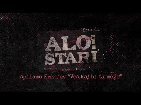 Alo!Stari x Emkej - Veš kaj bi ti mogo (v živo iz Kina Šiška)