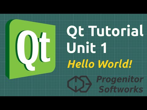 Qt Tutorial:  Unit 1, Hello World!
