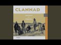 Éirigh Is Cuir Ort Do Chuid Éadaigh - Clannad - Topic Éirigh Is Cuir Ort Do Chuid Éadaigh