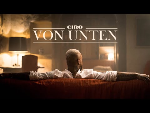 CIRO - VON UNTEN [Official Video]
