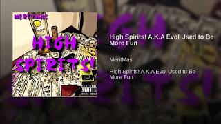 High spirits! a.k.a evol used to be more fun Music Video