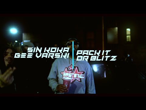 Sin Koka x Gee Varski - “Pack It Or Blitz” (Official Music Video)