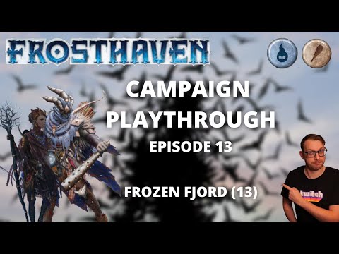 Frosthaven Scenario 13 - Frozen Fjord - Full Playthrough Ep 13