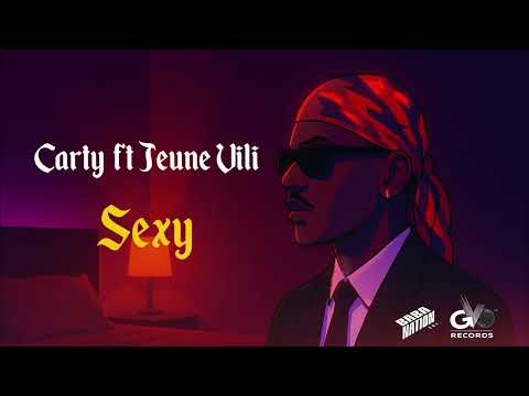 CARTY - SEXY (Feat. @JeuneVili241)