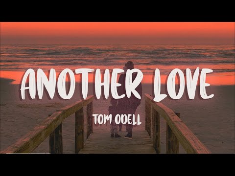 Tom Odell - Another Love (Lyrics)