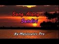 Download lagu Sang Alang Sendiri Lirik mp3
