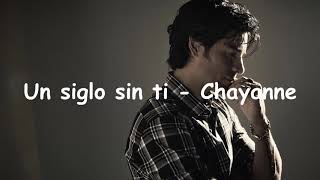 Chayanne – Un siglo sin ti Lyrics