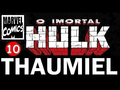 O IMORTAL HULK 10  -  THAUMIEL