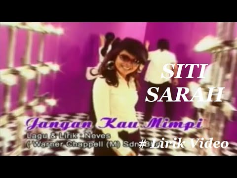 Siti Sarah ~Jangan Kau Mimpi ~Lirik