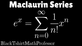 Maclaurin Series for e^x (Calculus 2)