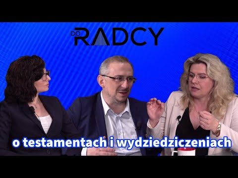 (do) RADCY cz. 6 - Testamenty i wydziedziczenia #(do)Radcy