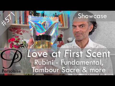 Rubini perfume showcase review feat. Fundamental & others on Persolaise Love At First Scent ep 571