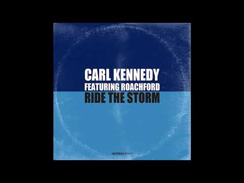 Carl Kennedy Vs. M.Y.N.C. Project Feat. Roachford = Ride The Storm (Johnny Fiasco US Remix) {2007}