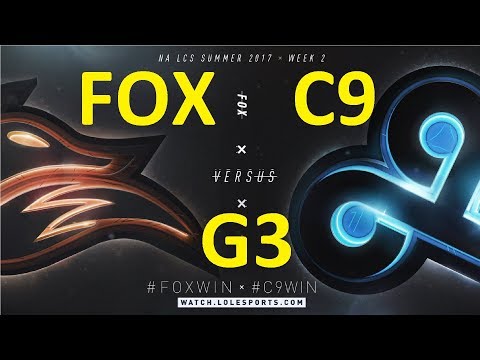 FOX vs C9 Game 3 Highlights 2017 NALCS SUMMER SPLIT WEEK 2 DAY 3