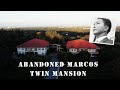 EXPLORING THE ABANDONED MARCOS TWIN MANSION Historical