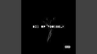 Big Up Yourself