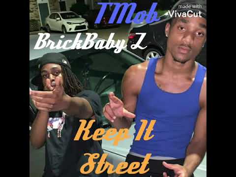 TMob & BrickBaby Z - Keep It Street (Prod. Cecil) (Official Audio)