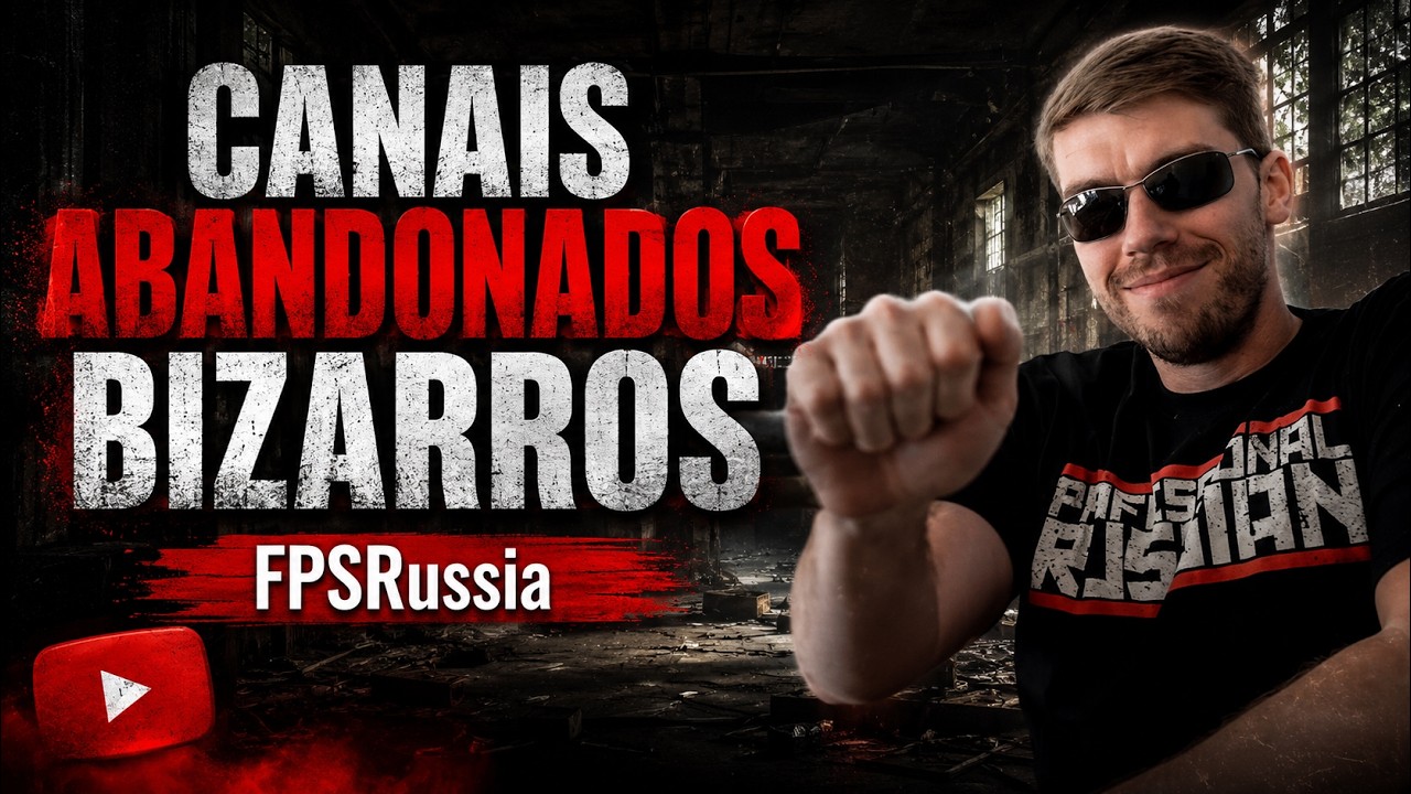 CANAIS ABANDONADOS BIZARROS NO YOUTUBE | FPSRussia
