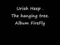 Uriah Heep The hanging tree 