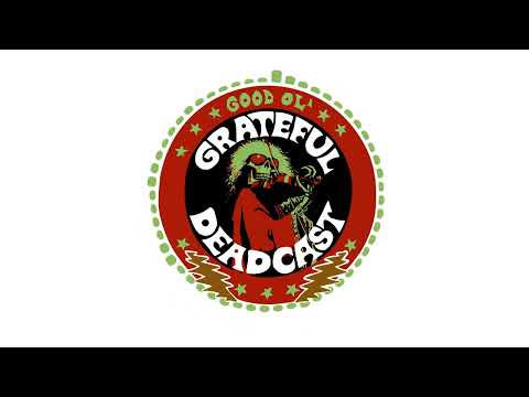 Good Ol' Grateful Deadcast: Dan Healy 80 (S12 E01)