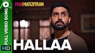 Hallaa | Full Video Song | Manmarziyaan | Amit Trivedi