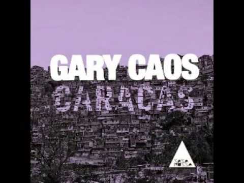 Gary Caos - Caracas (Original Mix) 2013