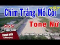 Karaoke Chim Trắng Mồ Côi Tone Nữ Nhạc Sống Trọng Hiếu