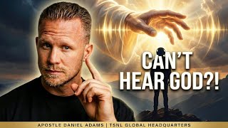 Why You Can’t Hear God Anymore | Apostle Daniel Adams