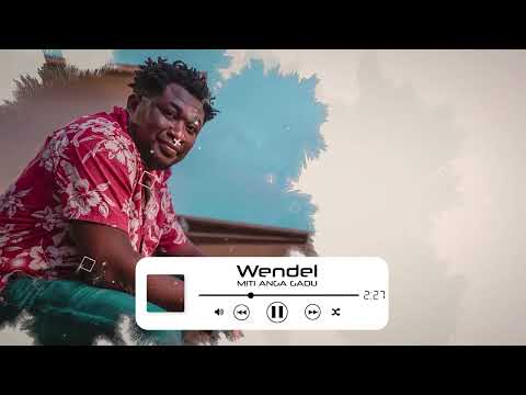 WENDEL-MITI ANGA GADOE (official audio) Prod. By TMG studio