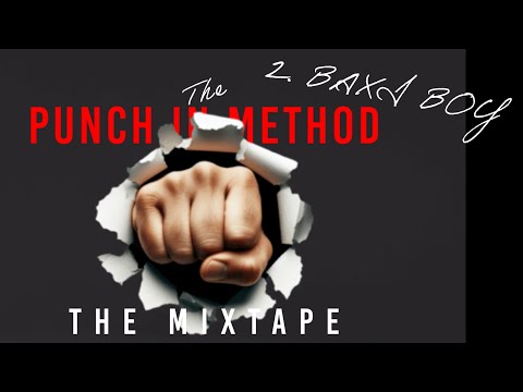 Baxi Boy - Closey Close - The Punch In method