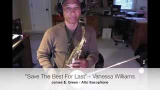 Save The Best For Last - Vanessa Williams - (Saxophone Cover)