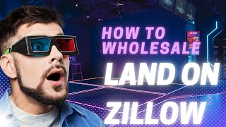 How to wholesale land on zillow