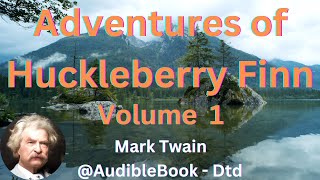 &quot;Adventures of Huckleberry Finn&quot; Volume 1 - Mark Twain