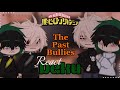 Dekus Past Bullies React To Him Mha Bnha Gacha BakuDeku BkDk READ DESC