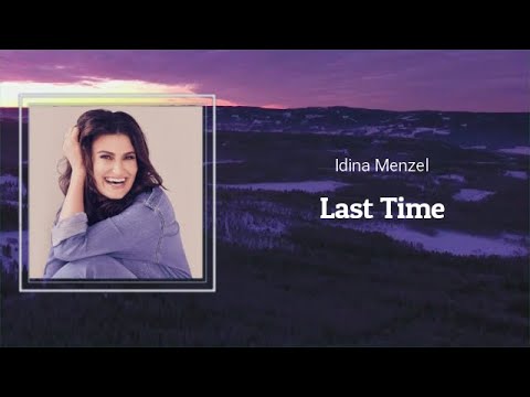 Last Time - Idina Menzel