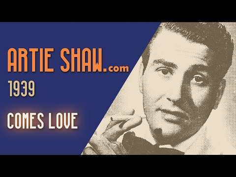 Artie Shaw - Comes Love