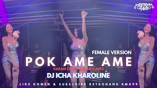 Download lagu FUNKOT - POK AME AME X GARAM CINA V2 FEMALE VERSION VIRAL TIKTOK 2025 | DJ ICHA KHAROLINE mp3