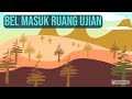 BEL MASUK RUANG UJIAN