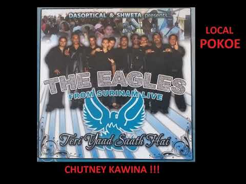 THE EAGLES FROM SURINAM LIVE - CHUTNEY KAWINA (SASHIE SOEKHA & HENK PLEIN) [320 KBPS]