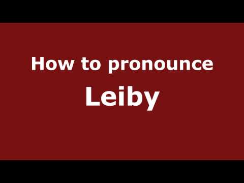 How to Pronounce Leiby - PronounceNames.com