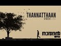 Thannatthaan Video Song | Naradan Movie | DJ Sekhar | Fejo | Tovino Thomas Anna Ben