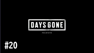 【DAYS GONE実況】荒廃した街,それでも生きる(オープンワールドサバイバル)#20