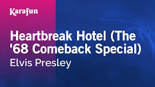 Heartbreak Hotel (The &#39;68 Comeback Special) - Elvis Presley | Karaoke Version | KaraFun